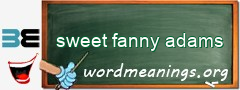 WordMeaning blackboard for sweet fanny adams